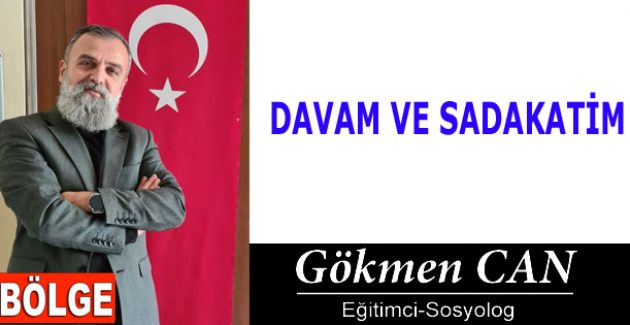 DAVAM VE SADAKATİM