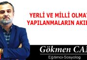 YERLİ VE MİLLİ OLMAYAN YAPILANMALARIN AKIBETİ! Sosyolojik Bir Kaçınılmazlık Devlet,