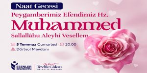 ESENLER NAATLAR İLE RESULLULLAH SEVGİSİNİ HAYKIRACAK