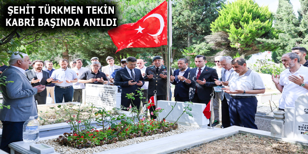 GÖKSU, 15 TEMMUZ ŞEHİDİNİN KABRİNİ ZİYARET ETTİ