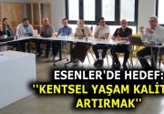 ESENLER’DE “YAŞAM KALİTESİ” İÇİN STRATEJİK ADIMLAR ATILIYOR Esenler Belediyesi Prof.