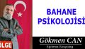 BAHANE PSİKOLOJİSİ