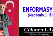 ENFORMASYON (Maddenin 3 Hâli) -Maddenin ve İnsanlığın Dönüşümüne Giriş -Maddenin