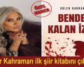 Güler Kahraman ilk şiir kitabını çıkardı