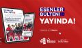 ESENLER BÜLTENİ 59. SAYISI İLE YAYINDA!