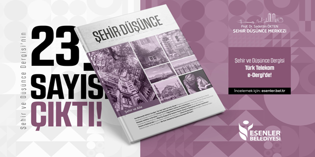 ŞEHİR VE DÜŞÜNCE DERGİSİ’NİN 23. SAYISI ÇIKTI!