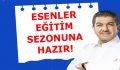 ESENLER EĞİTİM SEZONUNA HAZIR!