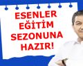 ESENLER EĞİTİM SEZONUNA HAZIR!