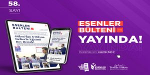 ESENLER BÜLTENİ 58. SAYISI İLE YAYINDA!