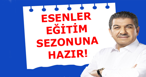 ESENLER EĞİTİM SEZONUNA HAZIR!