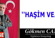 ”HAŞİM VE…” Bir genç düşünün… Anasının kuzusu, babasının babası… Babaannesinin