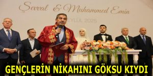 GENÇLERİN NİKAHINI GÖKSU KIYDI