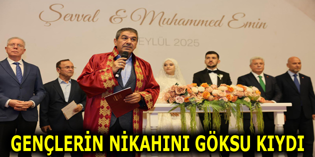 GENÇLERİN NİKAHINI GÖKSU KIYDI