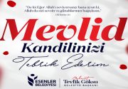 GÖKSU’DAN MEVLİD KANDİLİ TEBRİK MESAJI Esenler Belediye Başkanı M.Tevfik Göksu,
