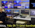 Mustafa Aktaş, Yıldız EN TV Genel Koordinatörü Oldu
