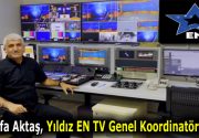 Mustafa Aktaş, Yıldız EN TV Genel Koordinatörü Oldu Medya dünyasında
