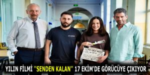 YILIN EN GÜZEL FİLMİ ”SENDEN KALAN” 17 EKİM’DE GÖRÜCÜYE ÇIKIYOR