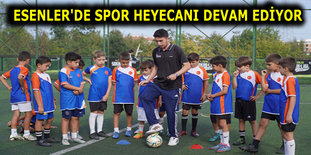 ESENLER’DE SPOR HEYECANI DEVAM EDİYOR