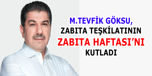 GÖKSU, ZABITA HAFTASI’NI KUTLADI