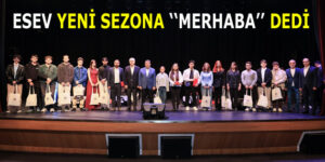 ESEV YENİ SEZONA ”MERHABA” DEDİ