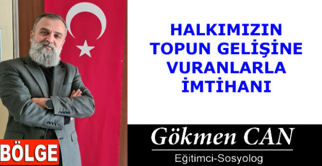 HALKIMIZIN TOPUN GELİŞİNE VURANLARLA İMTİHANI