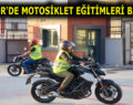 ESENLER’DE MOTOSİKLET EĞİTİMLERİ BAŞLADI