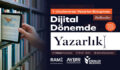 DİJİTAL ÇAĞDA YAZARLIĞIN GELECEĞİ TARTIŞILACAK