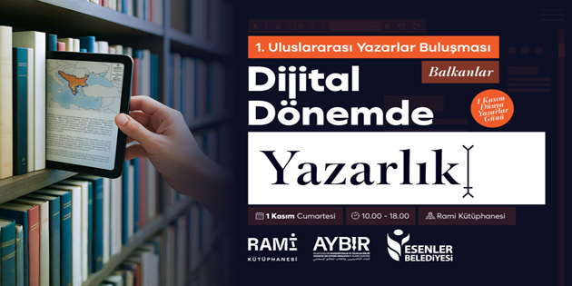 DİJİTAL ÇAĞDA YAZARLIĞIN GELECEĞİ TARTIŞILACAK