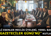 CHP’Lİ ESENLER MECLİS ÜYELERİ, YEREL BASININ ”GAZETECİLER GÜNÜ’NÜ” KUTLADI CHP’li