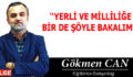 YERLİ VE MİLLİLİĞE BİR DE ŞÖYLE BAKALIM!
