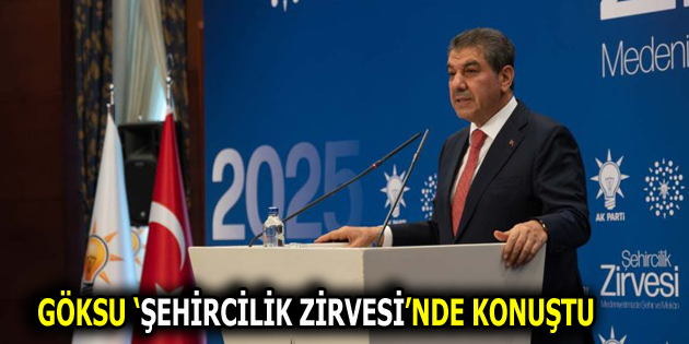 GÖKSU ‘ŞEHİRCİLİK ZİRVESİ’NDE KONUŞTU