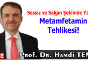 Sessiz ve Salgın Şeklinde Yayılan Metamfetamin Tehlikesi Son yıllarda toplum
