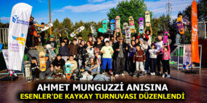 AHMET MUNGUZZİ ANISINA ESENLER’DE KAYKAY TURNUVASI DÜZENLENDİ