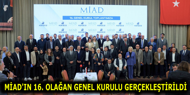Malatyalı İş İnsanları Derneği’nin 16. Olağan Genel Kurulu Gerçekleştirildi
