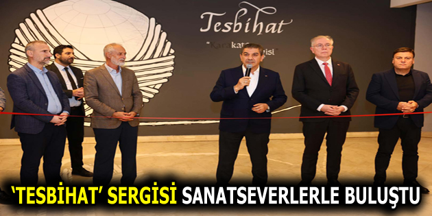 ‘TESBİHAT’ SERGİSİ ESENLER’DE SANATSEVERLERLE BULUŞTU