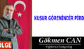 KUSUR GÖRENİNDİR PİRDAŞ