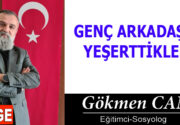 GENÇ ARKADAŞ VE YEŞERTTİKLERİ “Her Şeye Sahip Ama Hiçbir Şeye