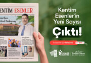 ”KENTİM ESENLER” YENİ SAYISI ÇIKTI! Esenler’in haber kaynağı ve rehberi