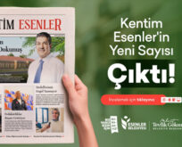 ”KENTİM ESENLER” YENİ SAYISI ÇIKTI!