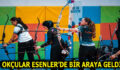 OKÇULAR ESENLER’DE BİR ARAYA GELDİ