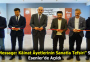 KÂİNATIN ÂYETLERİ SANATLA YORUMLANDI Esenler Belediyesi, sanatçı Muhammet Hamdi Kasapoğlu’nun