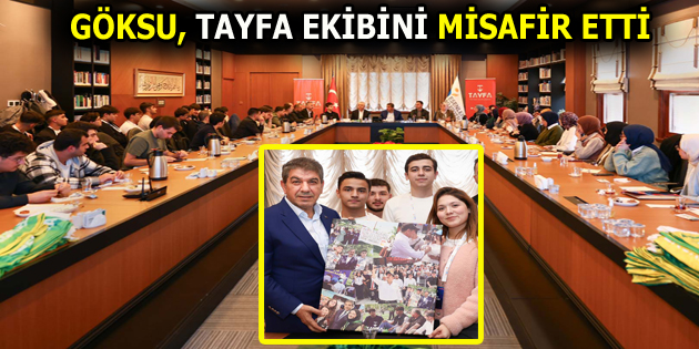 GÖKSU, TAYFA TEMSİLCİLERİNİ MİSAFİR ETTİ