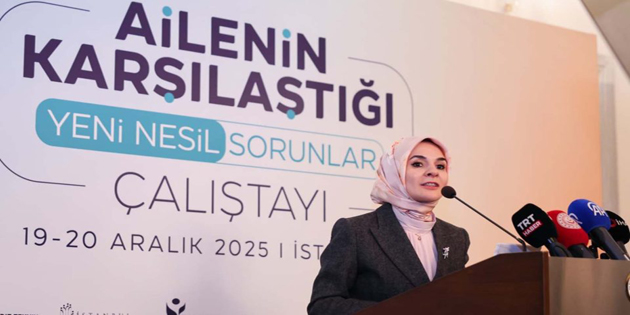 BAKAN GÖKTAŞ, AİLE ÇALIŞTAYI’NDA KONUŞTU