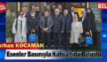 BURHAN KOCAMAN YEREL BASIN İLE BİR ARAYA GELDİ