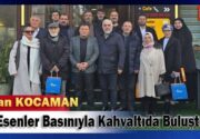 BURHAN KOCAMAN ESENLER BASINIYLA KAHVALTIDA BULUŞTU Esenler Belediye Başkan Danışmanı