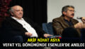 ARİF NİHAT ASYA, ESENLER’DE ANILDI
