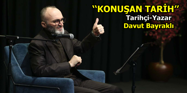 ”KONUŞAN TARİH” PROGRAMINA DAVUT BAYRAKLI KONUK OLDU