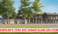 ESENLER YENİ BİR TESİSE KAVUŞACAK