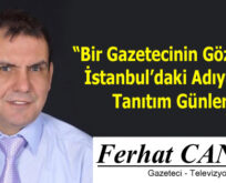 “Bir Gazetecinin Gözünden İstanbul’daki Adıyaman Tanıtım Günleri”