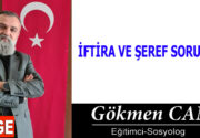 İFTİRA VE ŞEREF SORUNSALI (Ahlak, Şeref ve Hakikat Yolcusunun İmtihanı)